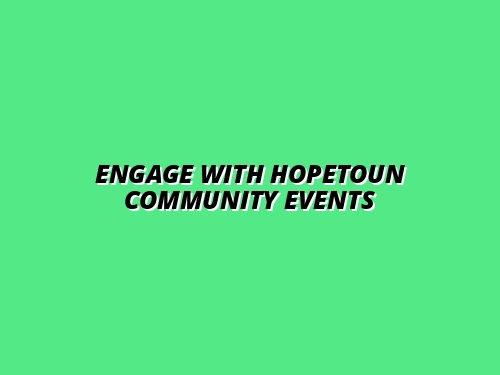 How to Get Involved in Hopetoun Victoria Community Events: Volunteering, Sponsorship and Participation Guide